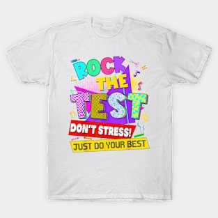 Rock The Test Dont Stress Testing Day GIft For Boys Girls kids T-Shirt